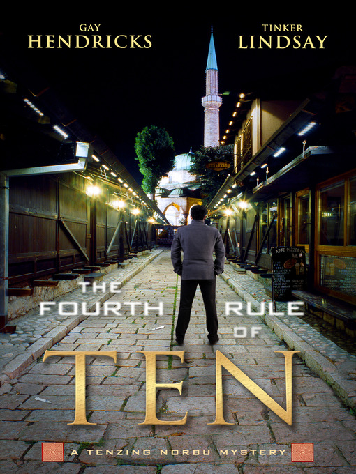 Title details for The Fourth Rule of Ten by Gay Hendricks, Ph.D. - Available